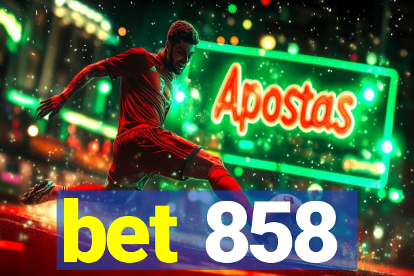 bet 858